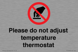 Please do not adjust temperature thermostat